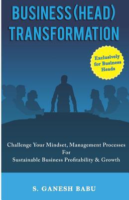 Business (Head) Transformation: Challenge Your ... 1520794347 Book Cover