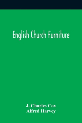 English Church Furniture 9354419976 Book Cover