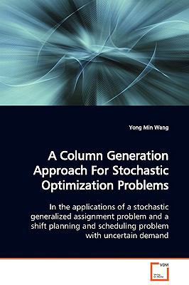 A Column Generation Approach For Stochastic Opt... 3639006429 Book Cover