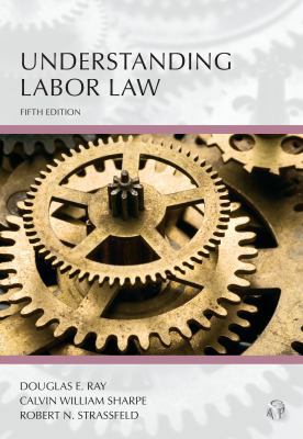 Understanding Labor Law 1531013015 Book Cover