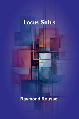 Locus Solus [French] 9364739752 Book Cover