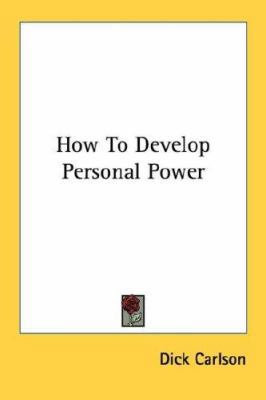 How To Develop Personal Power 1432561979 Book Cover