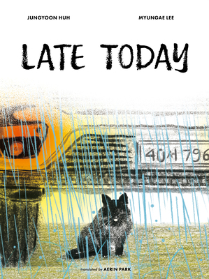 Late Today 0802856497 Book Cover