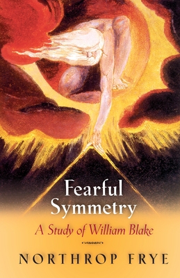 Fearful Symmetry: A Study of William Blake 0691061653 Book Cover