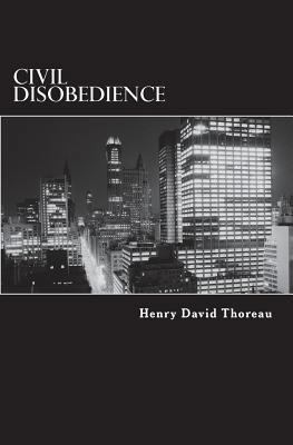 Civil Disobedience: Resistance to Civil Government 0994790171 Book Cover