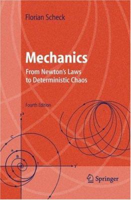 Mechanics: From Newton's Laws to Deterministic ... 3540219250 Book Cover