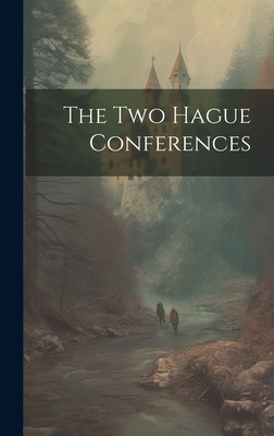 The Two Hague Conferences 101981229X Book Cover