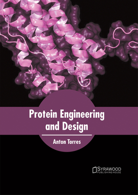 Protein Engineering and Design 1682864022 Book Cover