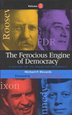 The Ferocious Engine of Democracy: A History of... 1568331037 Book Cover