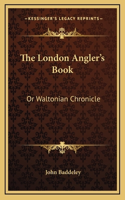 The London Angler's Book: Or Waltonian Chronicle 1163685445 Book Cover