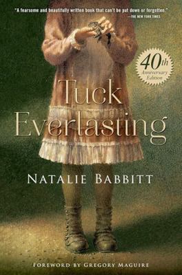 Tuck Everlasting, 40th Anniversary Edition 0374301670 Book Cover
