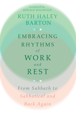 Embracing Rhythms of Work and Rest: From Sabbat... 1514002639 Book Cover