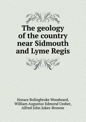 The Geology of the Country Near Sidmouth and Ly... 5518434618 Book Cover