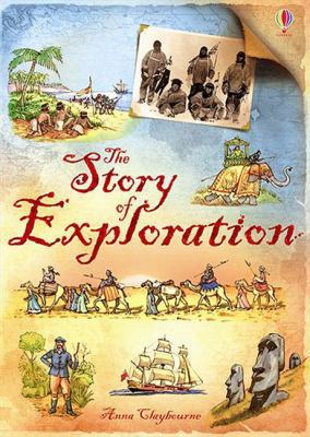 The Story of Exploration. Anna Claybourne 0746098456 Book Cover