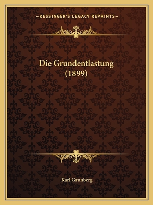 Die Grundentlastung (1899) [German] 1168336694 Book Cover