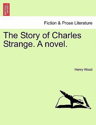 The Story of Charles Strange. a Novel. 1241213925 Book Cover