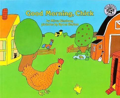 Good Morning, Chick 0688842844 Book Cover