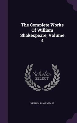 The Complete Works Of William Shakespeare, Volu... 1347874623 Book Cover