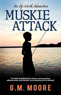 Muskie Attack: An Up North Adventure 1936236303 Book Cover