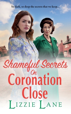 Shameful Secrets on Coronation Close 1804834068 Book Cover
