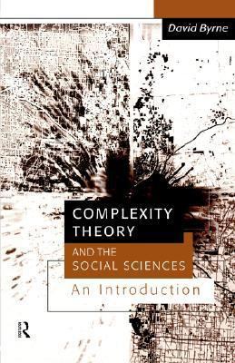 Complexity Theory and the Social Sciences: An I... 0415162963 Book Cover