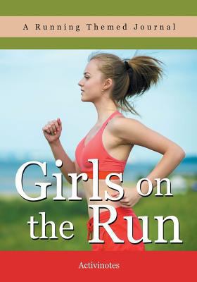 Girls on the Run- A Running Themed Journal 1683213149 Book Cover