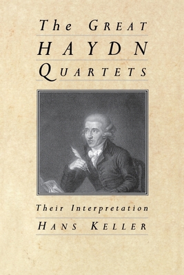 The Great Haydn Quartets: Their Interpretation 0460861077 Book Cover