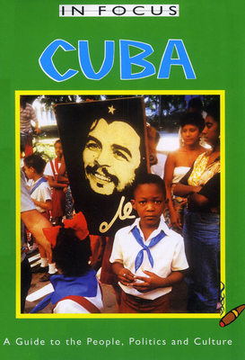 Cuba in Focus 2nd Edition: A Guide to the Peopl... 1899365265 Book Cover