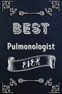 Paperback BEST Pulmonologist EVER: Lined Health Job Journal, 120 Pages, 6x9, Soft Cover, Matte Finish, Funny Health Job Notebook, Funny Gift Book