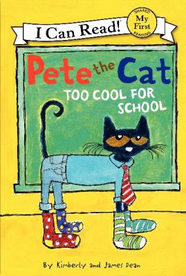 Pete the Cat: Too Cool for School 0062110764 Book Cover