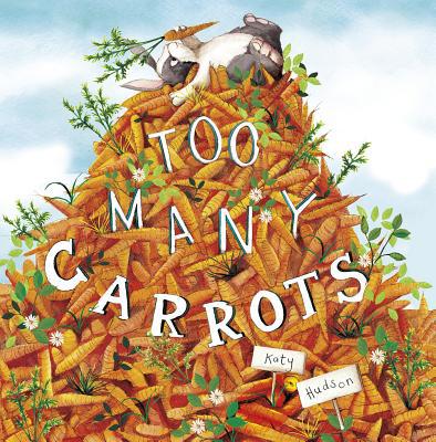 Too Many Carrots 1623706386 Book Cover