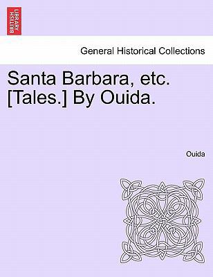 Santa Barbara, Etc. [Tales.] by Ouida. 1241213712 Book Cover