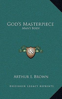God's Masterpiece: Man's Body 1164505912 Book Cover