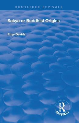 Revival: Sakya or Buddhist Origins (1931) 1138565520 Book Cover