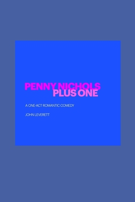 Penny Nichols Plus One: A One-Act Romantic Comedy            Book Cover