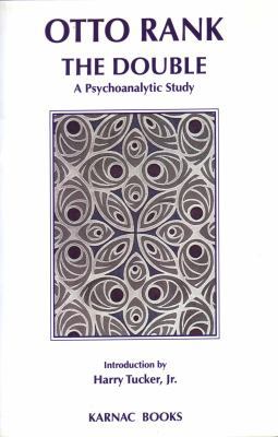 The Double: A Psychoanalytic Study 0946439583 Book Cover