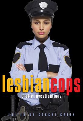 Lesbian Cops: Erotic Investigations 1573446513 Book Cover