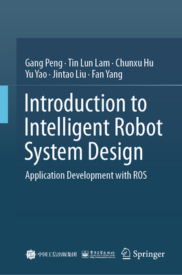 Introduction to Intelligent Robot System Design... 9819918138 Book Cover