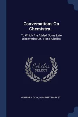 Conversations On Chemistry...: To Which Are Add... 1376484455 Book Cover
