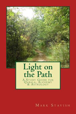 Light on the Path: A Study Guide for Qabala, Al... 1502405733 Book Cover