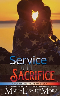 Service and Sacrifice: Borderline Freaks MC One 1946738468 Book Cover