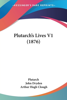 Plutarch's Lives V1 (1876) 0548814309 Book Cover