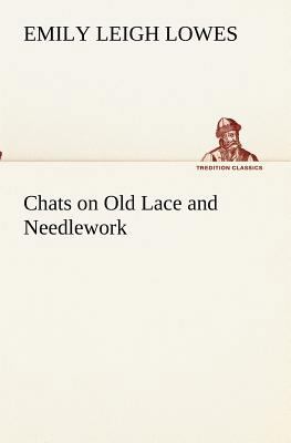 Chats on Old Lace and Needlework 3849191303 Book Cover