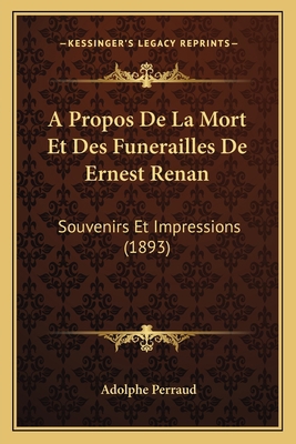 A Propos De La Mort Et Des Funerailles De Ernes... [French] 1167471156 Book Cover