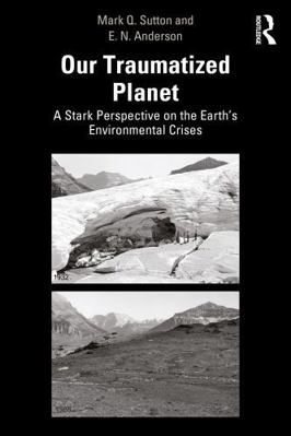 Our Traumatized Planet: A Stark Perspective on ... 1032898992 Book Cover