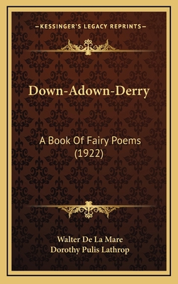 Down-Adown-Derry: A Book Of Fairy Poems (1922) 1164268414 Book Cover