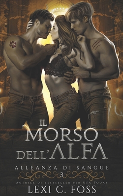 Il Morso dell'Alfa: Un Romanzo Paranormale sui ... [Italian] 1685300421 Book Cover