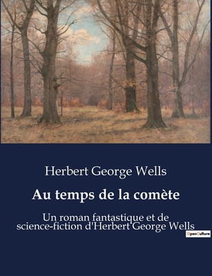 Au temps de la comète: Un roman fantastique et ... [French] B0BWVNZPQD Book Cover