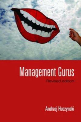 Management Gurus, Revised Edition 0415390605 Book Cover
