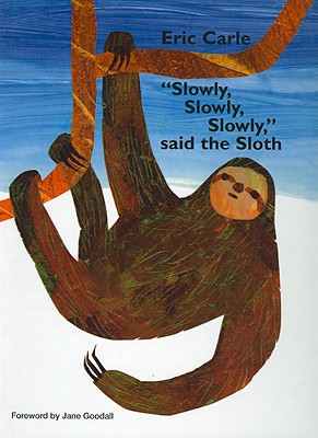 Slowly, Slowly, Slowly, Said the Sloth 075698002X Book Cover